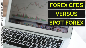 Forex CFDs vs Spot Forex